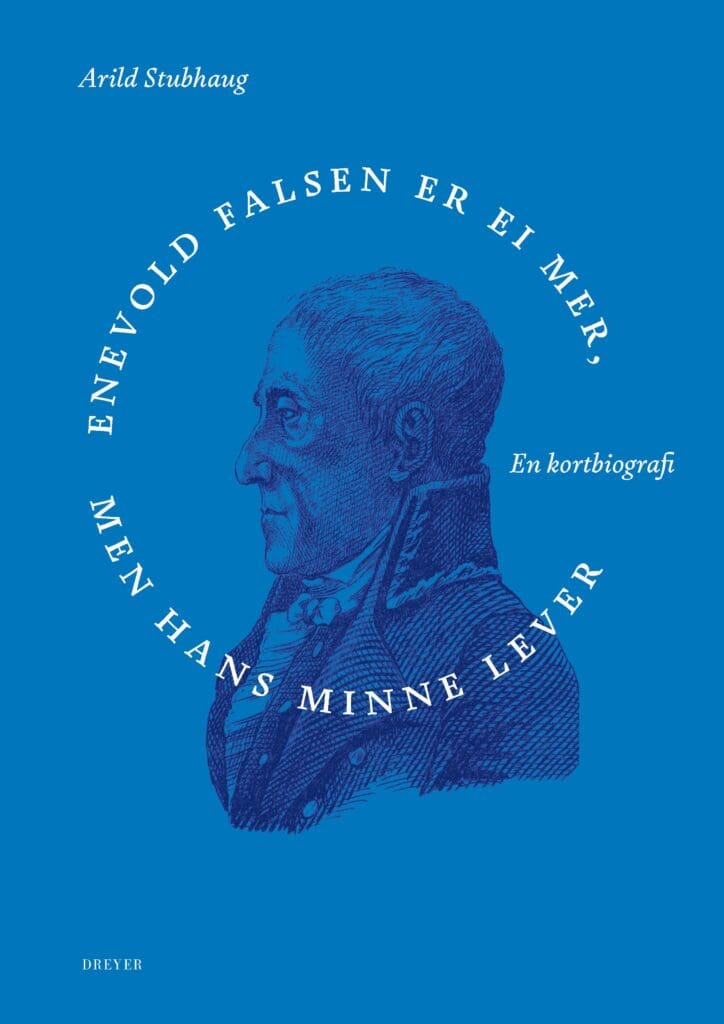 Enevold Falsen er ei mer, men hans minne