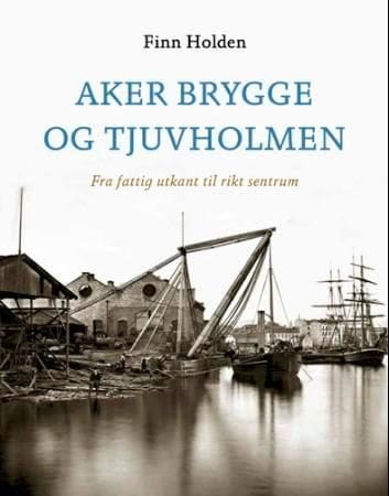 Aker brygge og Tjuvholmen