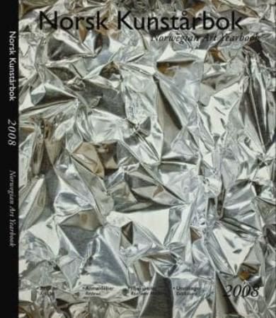 Norsk kunstårbok 2008 = Norwegian art yearbook 2008