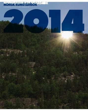 Norsk kunstårbok 2014 = Norwegian art yearbook 2014 : a comprehensive outlook on today's Norwegian art